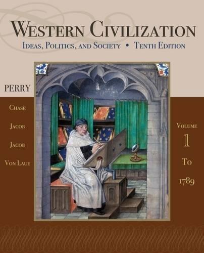 Western Civilization: Ideas, Politics, and Society (Volume I): To 1789