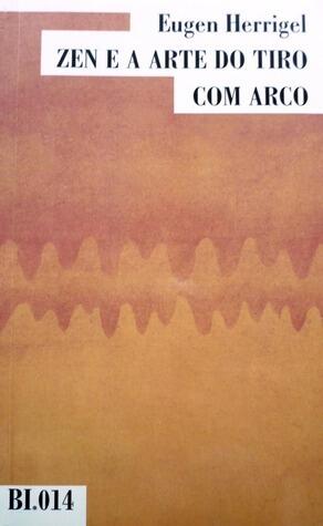 Zen e a Arte do Tiro com Arco