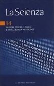 La Scienza, Vol. 14: Numeri, figure, logica e intelligenza artificiale
