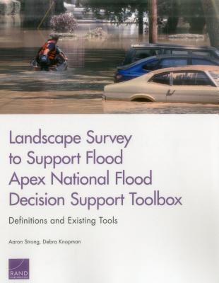 Landscape Survey To Support Flood Apex National Flood Decision Support Toolbox: Definitions And Existing Tools