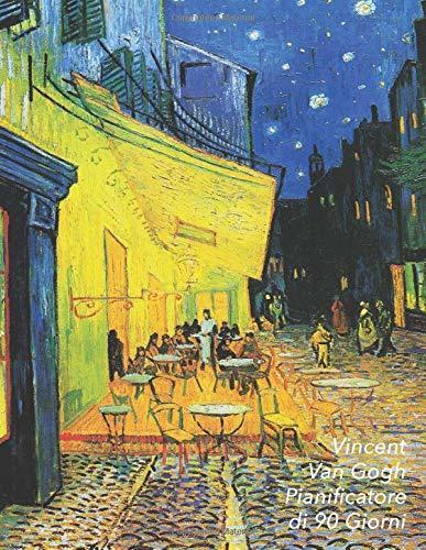 Vincent van Gogh Pianificatore di 90 Giorni: Terrazza del caffè la sera, Place du Forum, Arles | Agenda di 3 Mesi con Calendario 2019 | Organizzatore ... Mensili | 12 Settimane