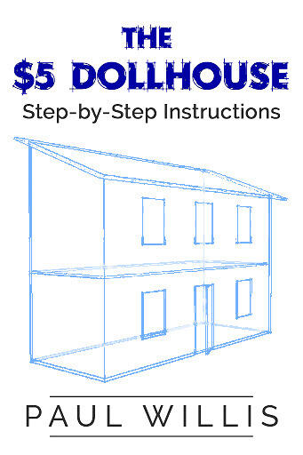 The $5 Dollhouse: Step-by-Step Instructions