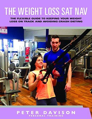 The Weight Loss Sat Nav: The Flexible Guide to Keeping Your Weight Loss on Track and Avoiding Crash Dieting