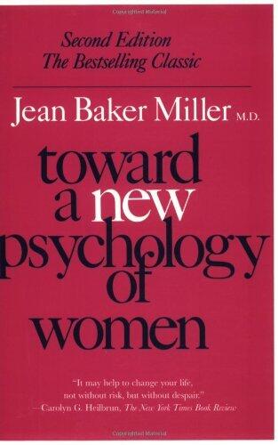 Toward a New Psychology of Women (2nd Second Edition)