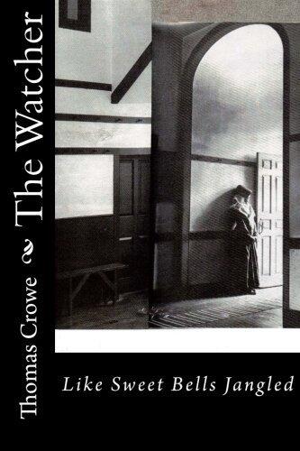 The Watcher: Like Sweet Bells Jangled