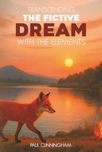 Transcending the Fictive Dream with the Elements