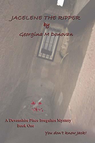 Jacelene The Ripper: A Devonshire Place Irregulars Mystery Book One