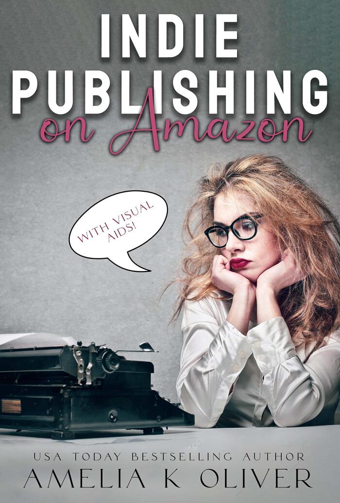 Indie publishing on Amazon: A no nonsense guide to indie publishing with visual aids and tips