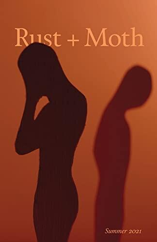 Rust and Moth: Summer 2021: Suncerae Smith, Michael Young, Josiah Spence