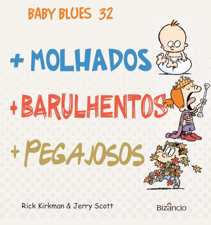 + Molhados + Barulhentos + Pegajosos