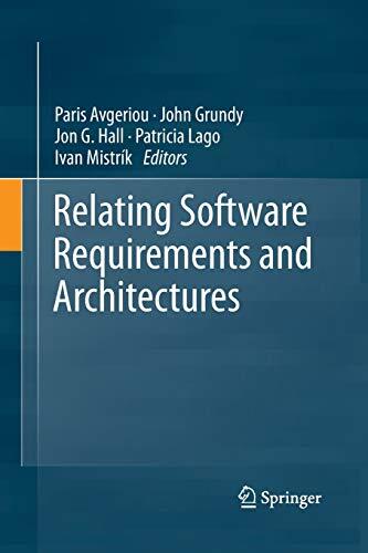 Relating Software Requirements and Architectures