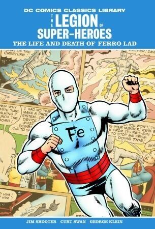The Legion of Super-Heroes: Life and Death of Ferro Lad