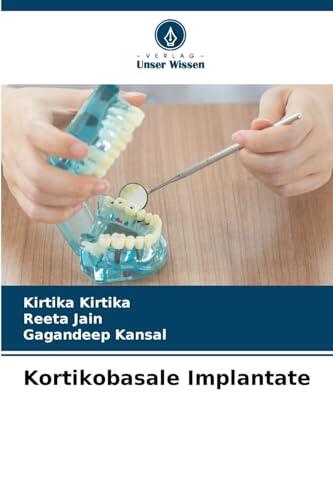Kortikobasale Implantate