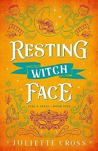 Resting Witch Face (Stay a Spell Book 5)