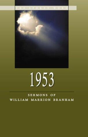 1953 - Sermons of William Marrion Branham