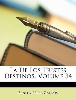 La de los Tristes Destinos - Volume 34