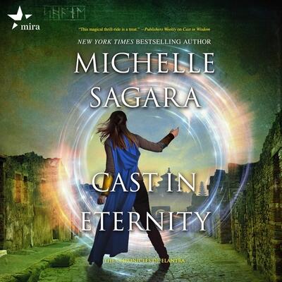 Cast in Eternity (The Chronicles of Elantra Series)