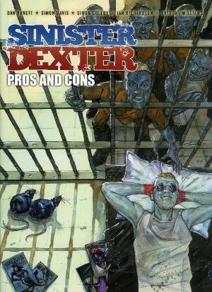 Sinister Dexter: Pros and Cons