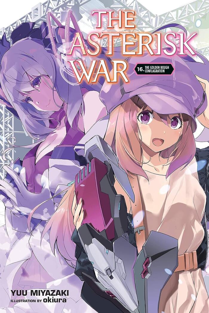 The Asterisk War (Vol. 16): The Golden Bough Conflagration
