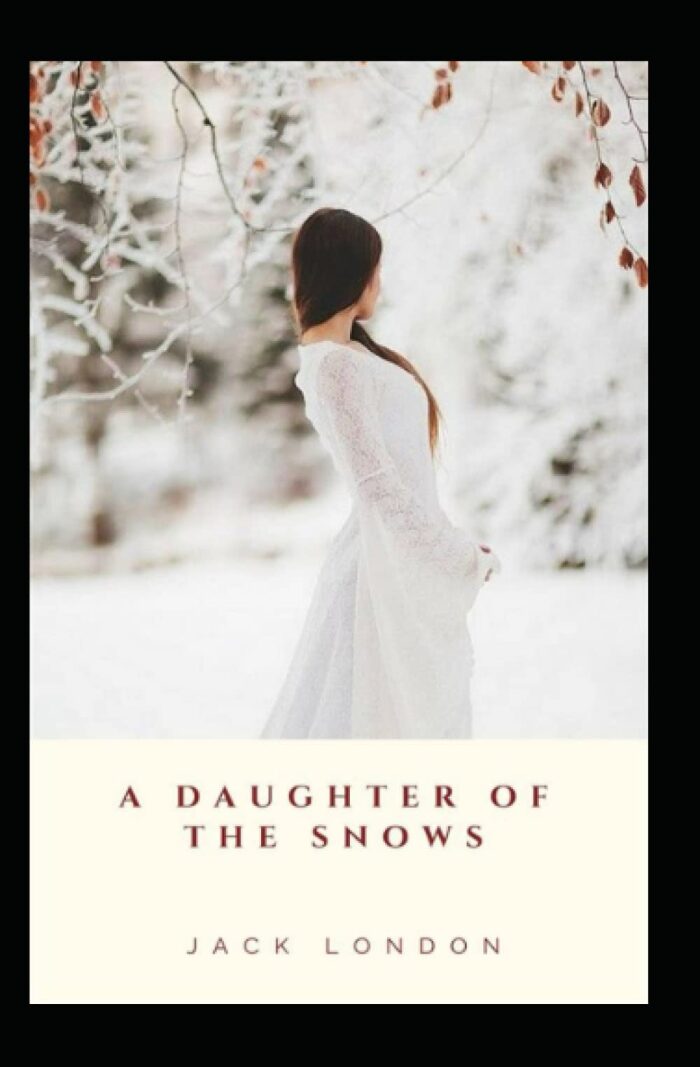 A Daughter of the Snows Annotated