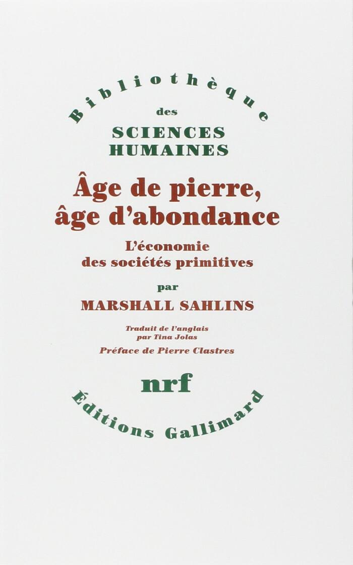Âge de pierre, âge d'abondance. L'économie des sociétés primitives