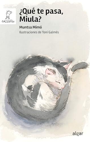 ¿Qué te pasa, Miula?