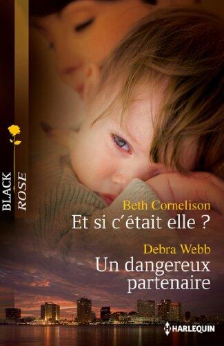 Et si c'était elle ? / Un dangereux partenaire