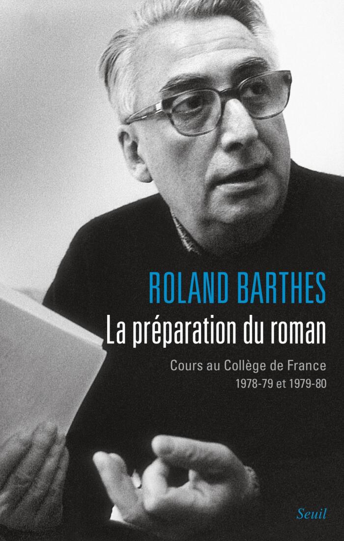 La Préparation du roman. Cours au Collège de France, 1978-1979 et 1979-1980