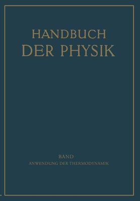 Handbuch der Physik, Band XI: Anwendung der Thermodynamik