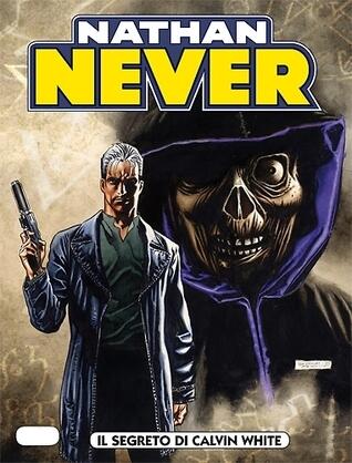 Nathan Never n. 224: Il segreto di Calvin White