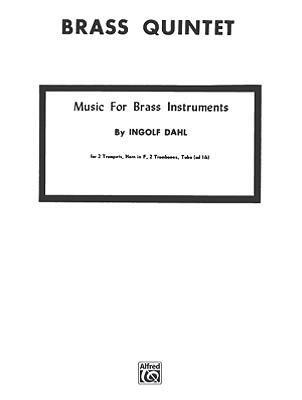 Music for Brass Instruments: 2 Trumpets, Horn, Trombone & Tuba