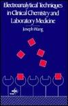 Electroanalytical Techniques in Clinical Chemistry and Laboratory Medicine