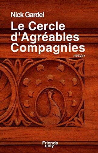 LE CERCLE D'AGRÉABLES COMPAGNIES (La Trilogie Bastélica t. 1)