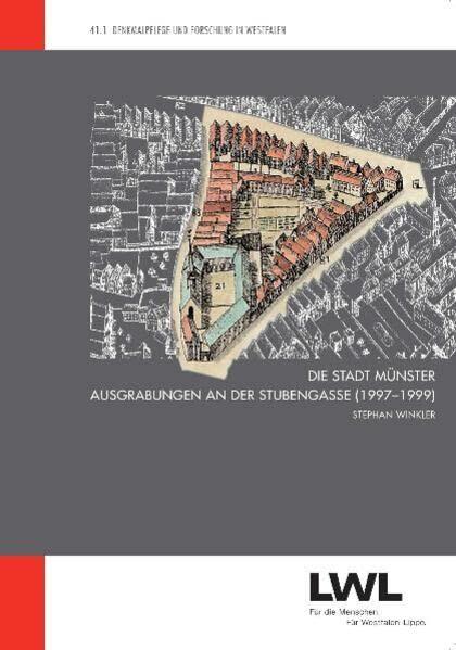 Die Stadt Muenster: Ausgrabungen an der Stubengasse (1997-1999) (Denkmalpflege Und Forschung in Westfalen)
