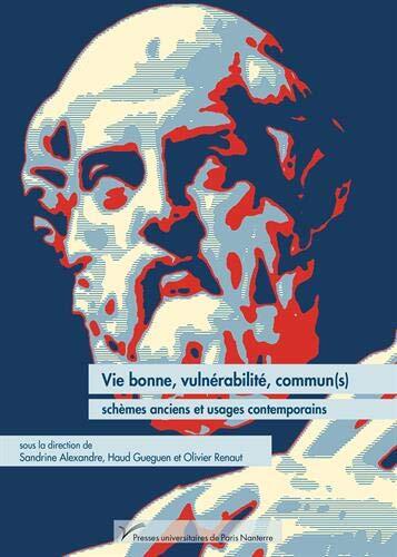Vie bonne, vulnérabilité, commun(s): Schèmes anciens et usages contemporains