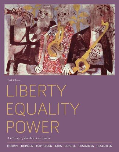 Bundle: Liberty, Equality, Power: A History of the American People, 6th + WebTutor™ on WebCT™ Printed Access Card
