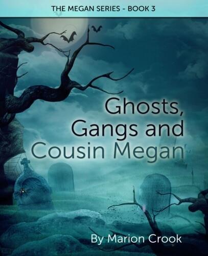 Ghosts, Gangs and Cousin Megan