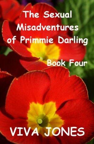 The Sexual Misadventures of Primmie Darling Book Four