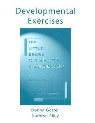 The Little Brown Compact Handbook - Developmental Exercises to Accompany