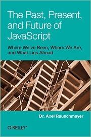 The Past Present and Future of JavaScript