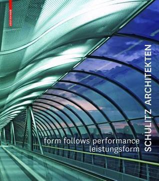 Leistungsform / Form Follows Performance: Schulitz Architekten