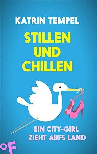 Stillen und Chillen