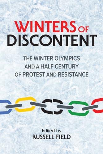 Winters of Discontent: The Winter Olympics and a Half Century of Protest and Resistance