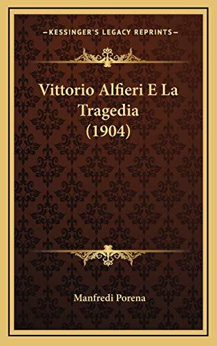 Vittorio Alfieri E La Tragedia (1904)