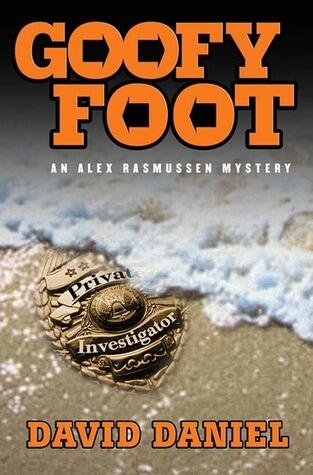 Goofy Foot: An Alex Rasmussen Mystery