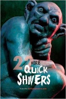22 More Quick Shivers: From DailyNightmare.com