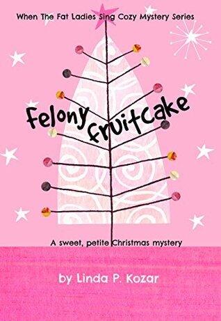 Felony Fruitcake