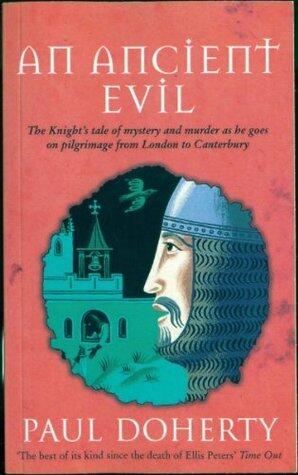An Ancient Evil (Canterbury Tales Mysteries, Book 1): Disturbing and macabre events in medieval England