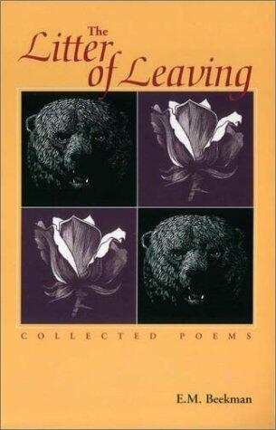 The Litter of Leaving: Collected Poems