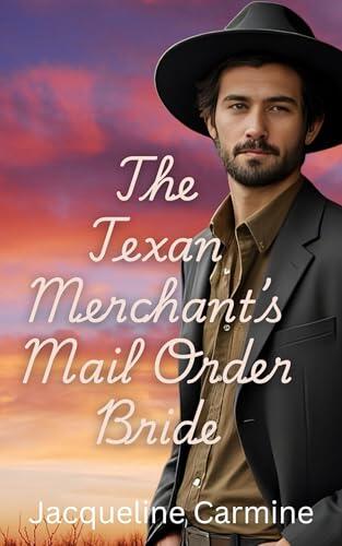 The Texan Merchant's Mail Order Bride: An Age-Gap Marriage of Convenience Western Historical Romance